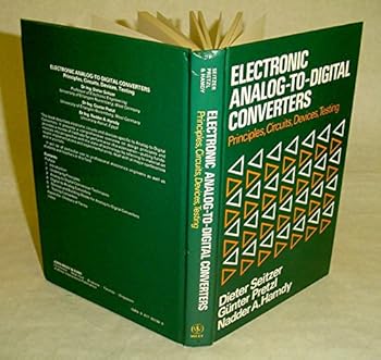 Hardcover Electronic Analog-to-Digital Converters: Principles, Circuits, Devices, Testing Book
