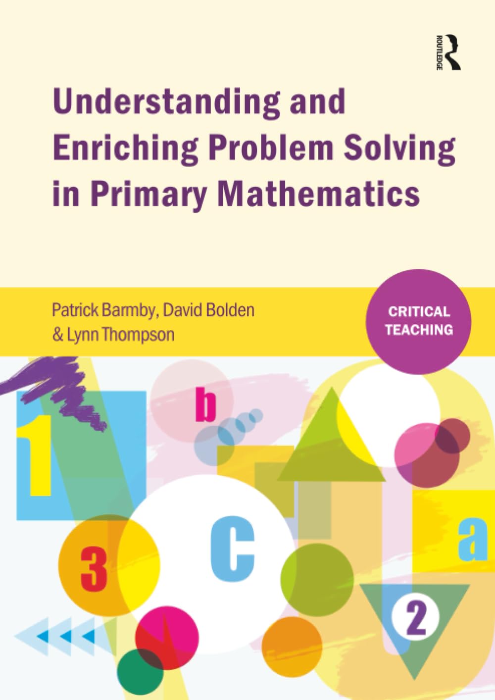Understanding and Enriching Problem Solving in Primary Mathematics (Critical Teaching)