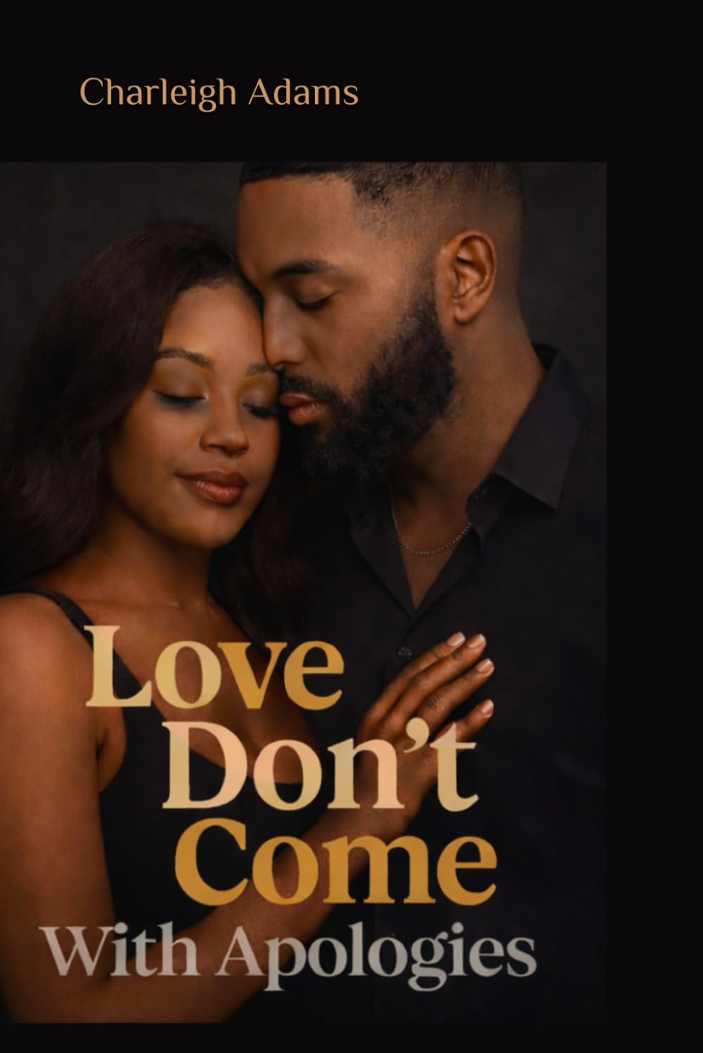 Love Don't Come With Apologies (The Root of Evil)