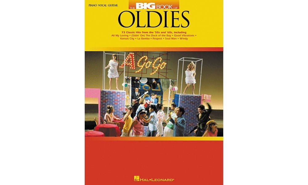 The Big Book of Oldies: 73 Classic Hits from the '50s and '60s | Piano, Vocal and Guitar Sheet Music | Timeless Rock and Pop Hits for All Skill Levels | Songbook for Piano and Guitar Players
