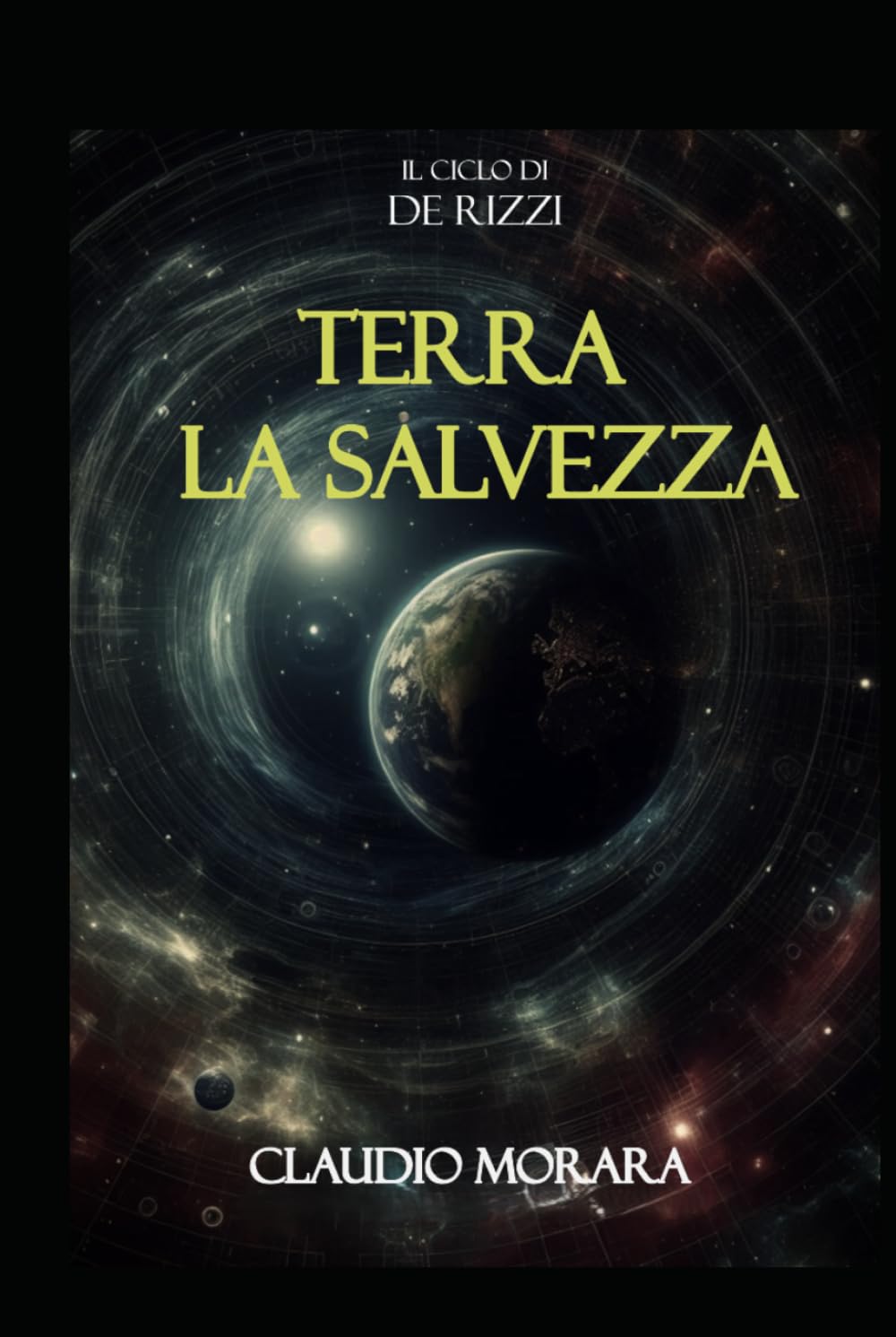 Terra la Salvezza: Il ciclo di DE RIZZI
