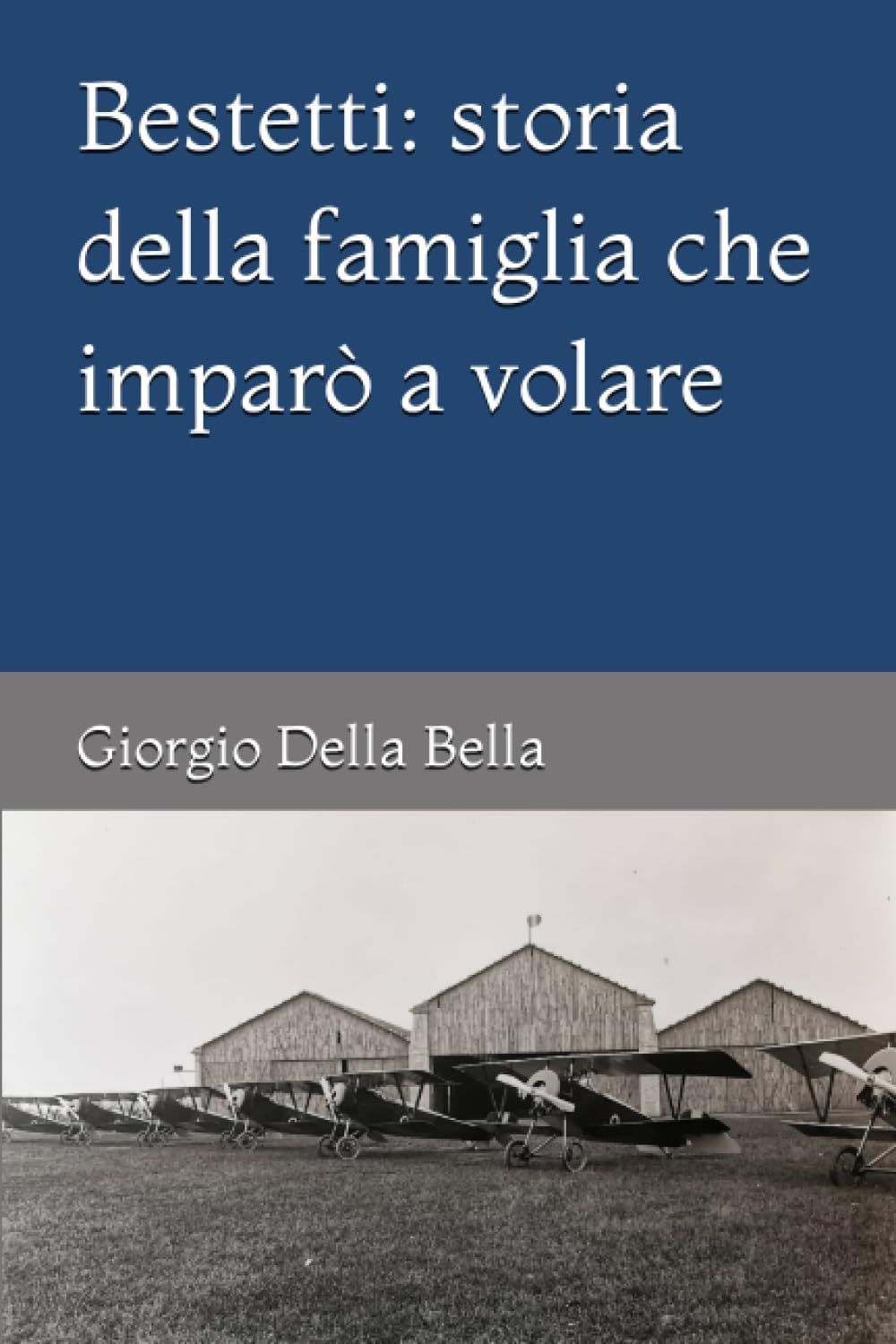 Bestetti: storia della famiglia che imparò a volare