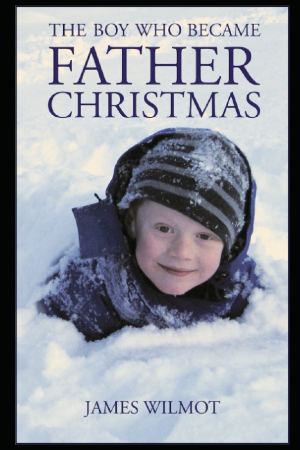The Boy Who Became Father Christmas: The Story Of Santa Claus