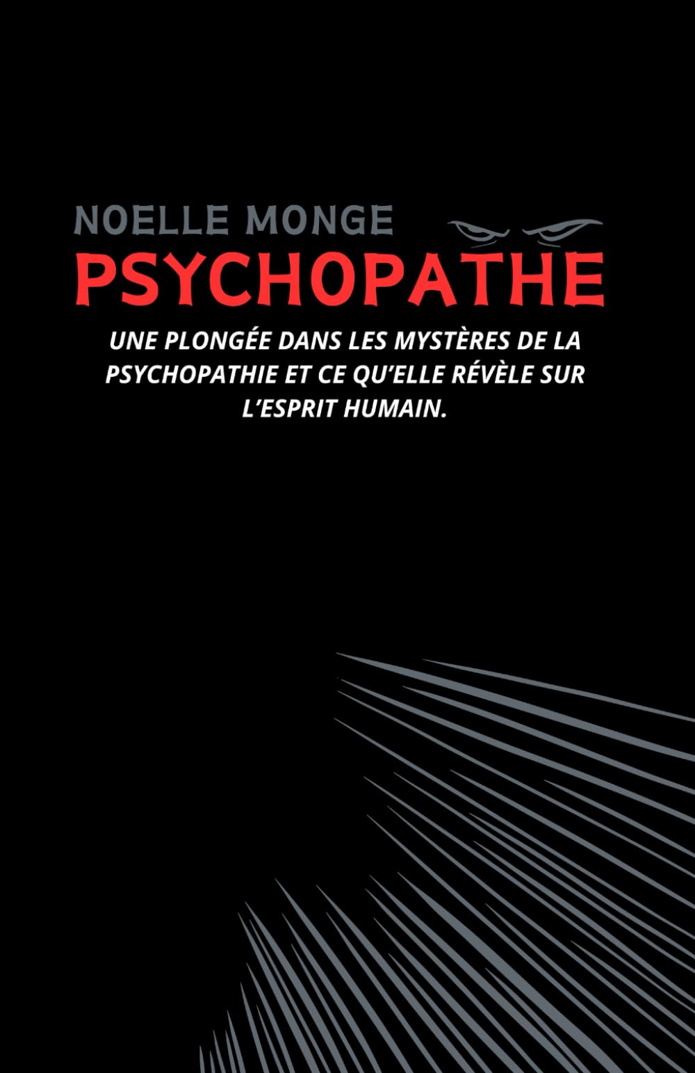 PSYCHOPATHE: Une plongée dans les mystères de la psychopathie et ce qu’elle révèle sur l’esprit humain.