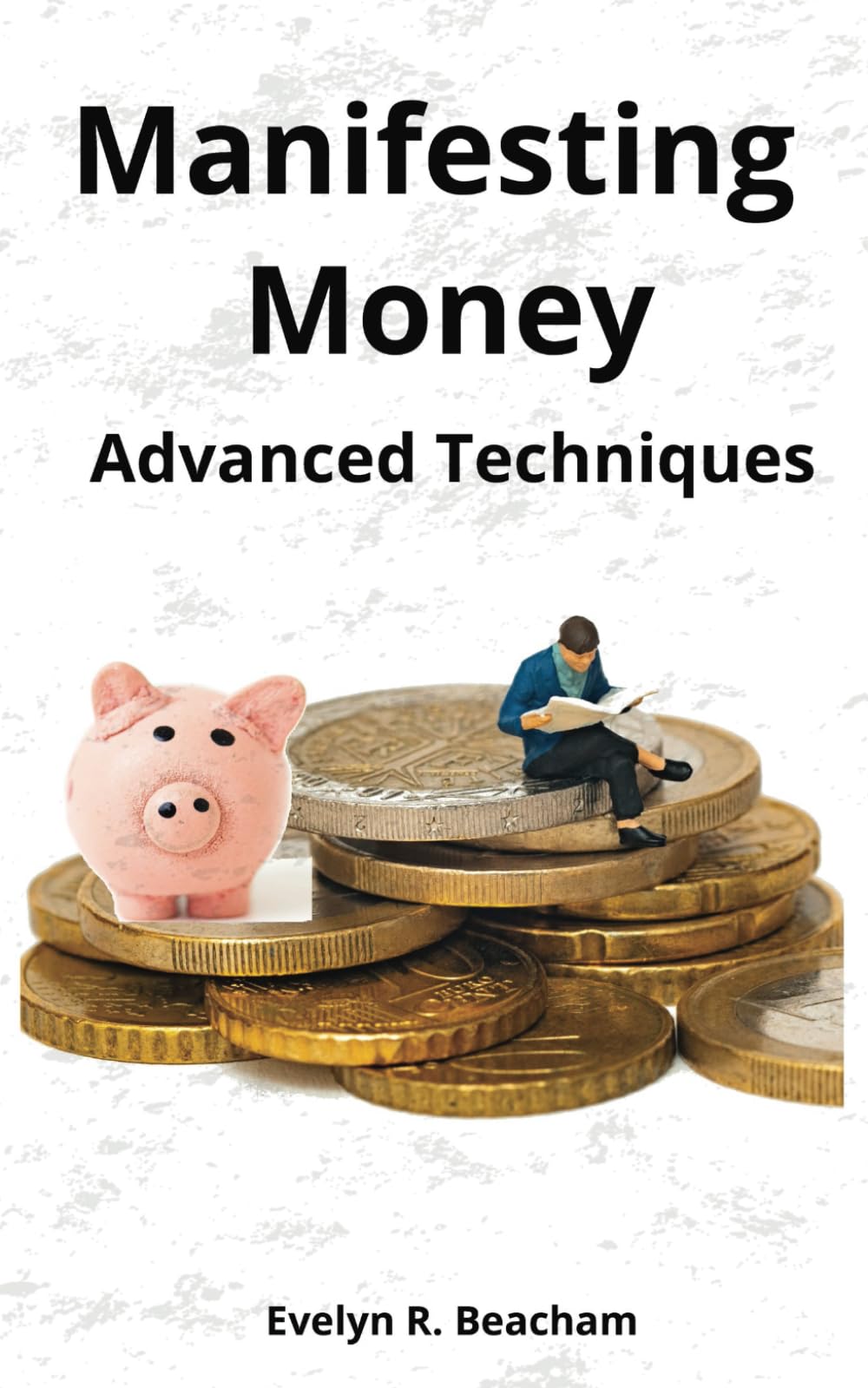 Manifesting Money: Advanced Techniques