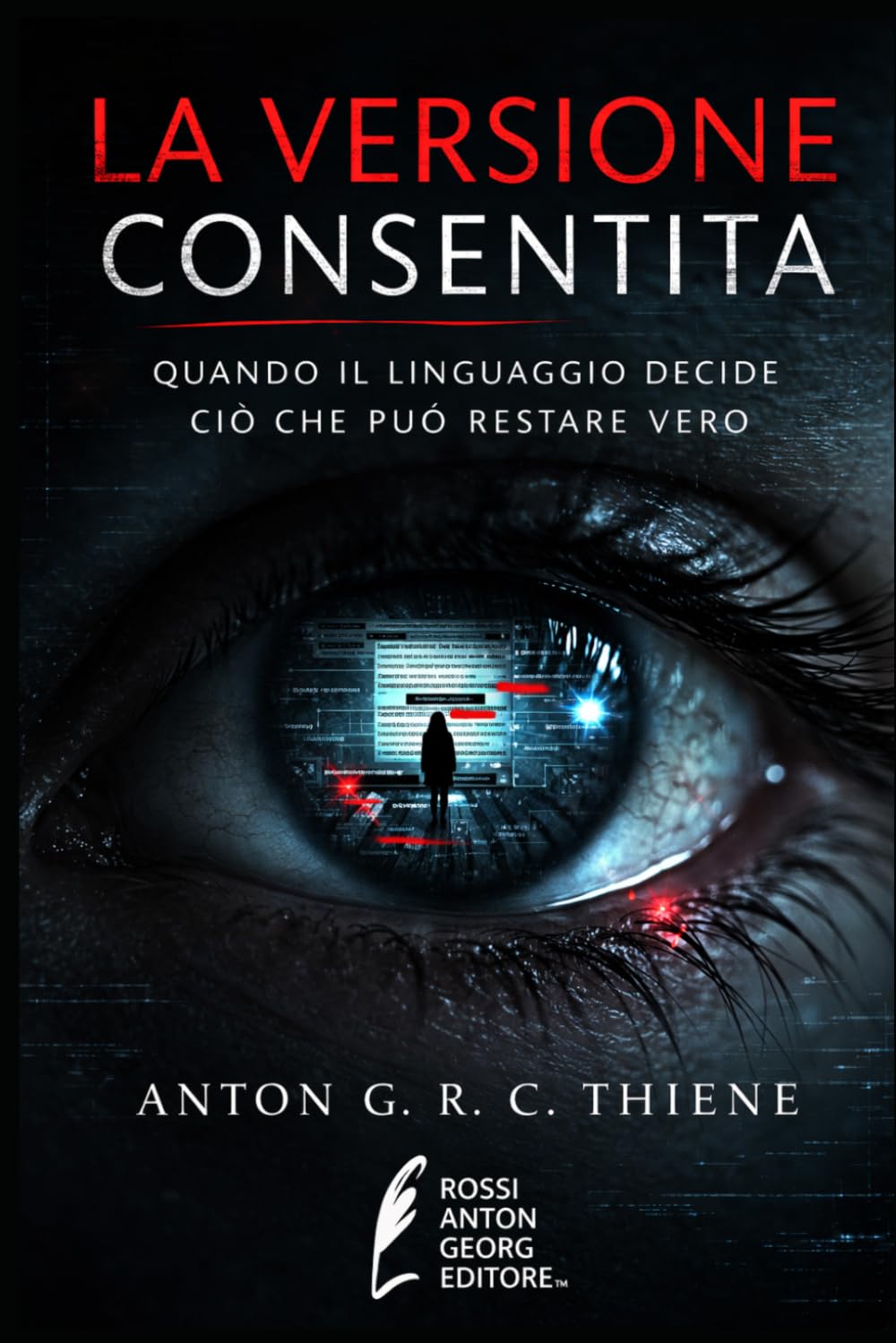 LA VERSIONE CONSENTITA: Quando il linguaggio decide ciò che può restare vero