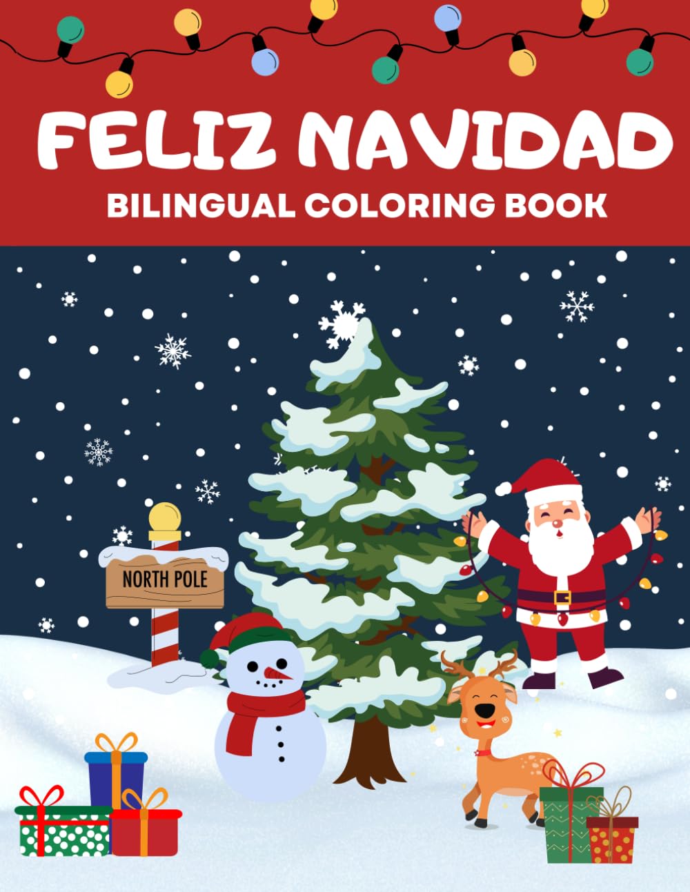 Colorea la Navidad / Color Christmas: Libro de Colorear Bilingüe para Niños Pequeños / Bilingual Coloring Book for Kids