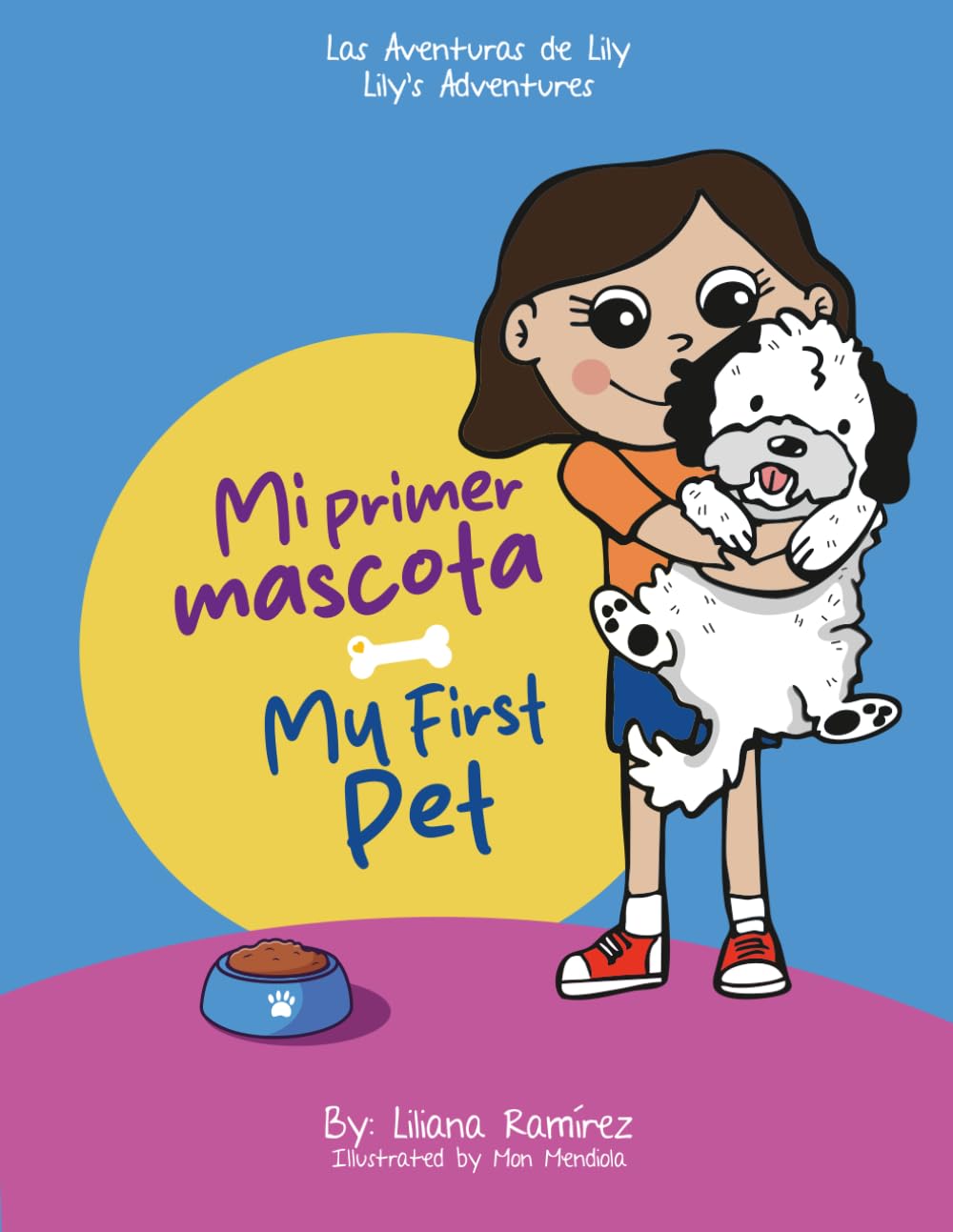 My First Pet: Mi primer mascota (Lily's Adventures - Las aventuras de Lily)