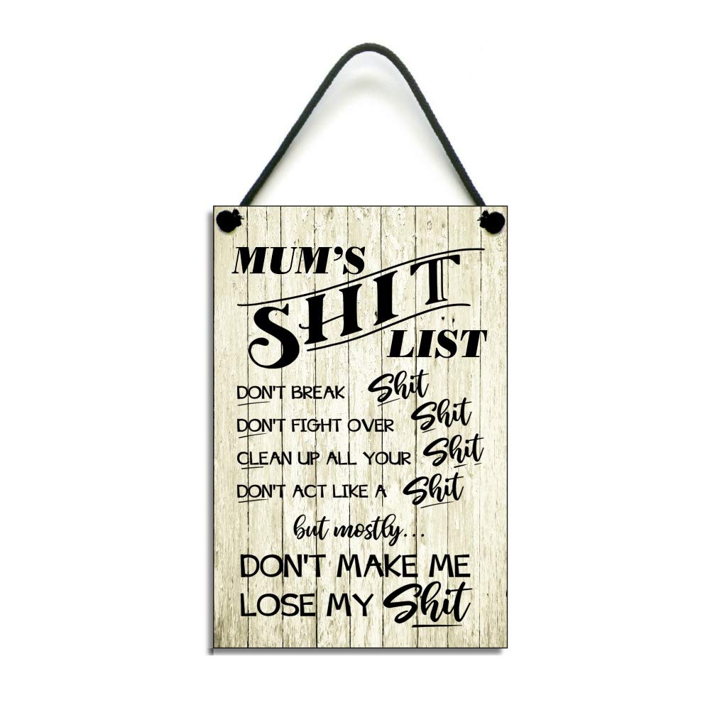 Funny Plaque Mum's Shit List Handmade Wooden Home Sign 904