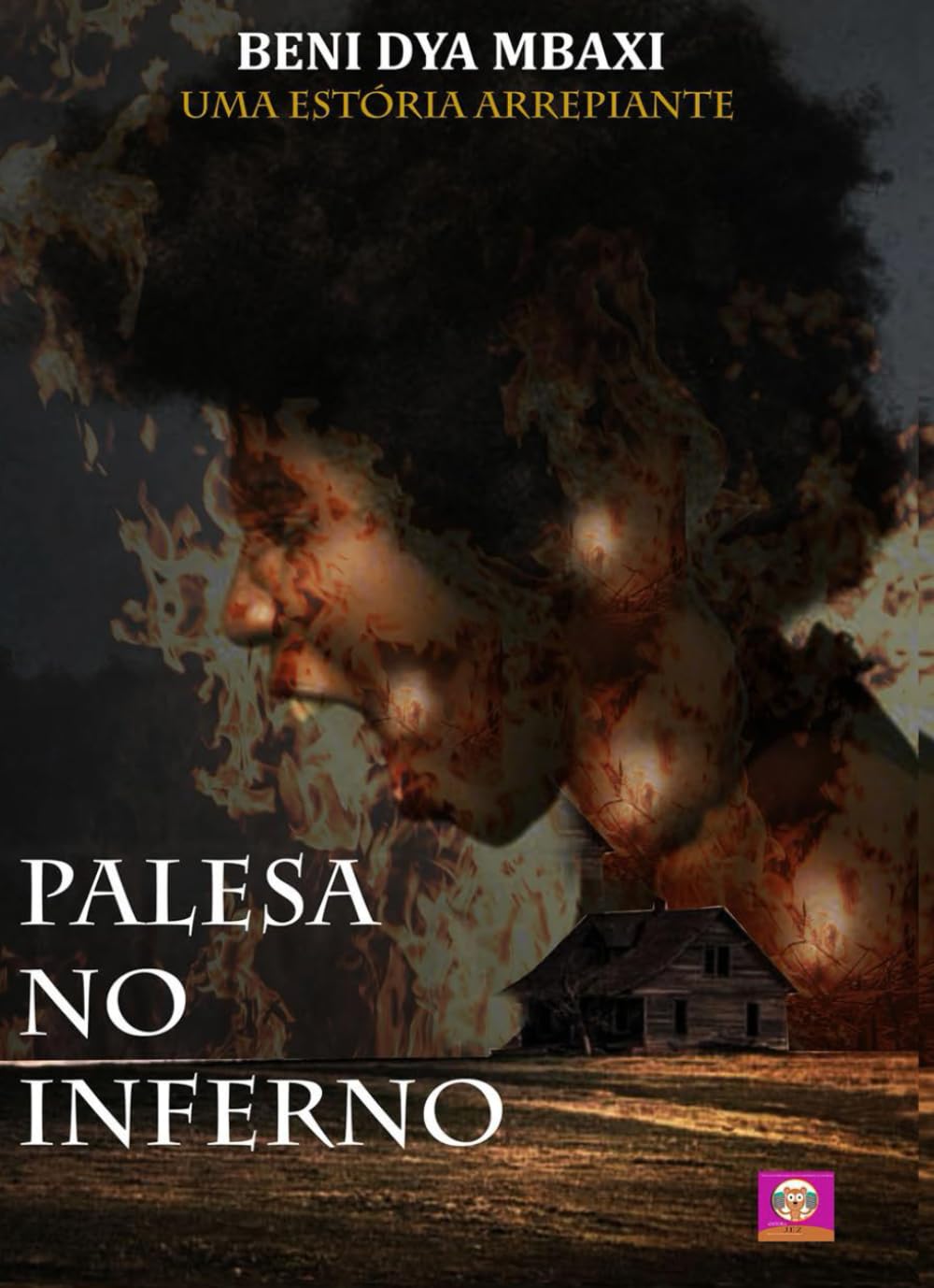 PALESA NO INFERNO: Uma estória arrepiante