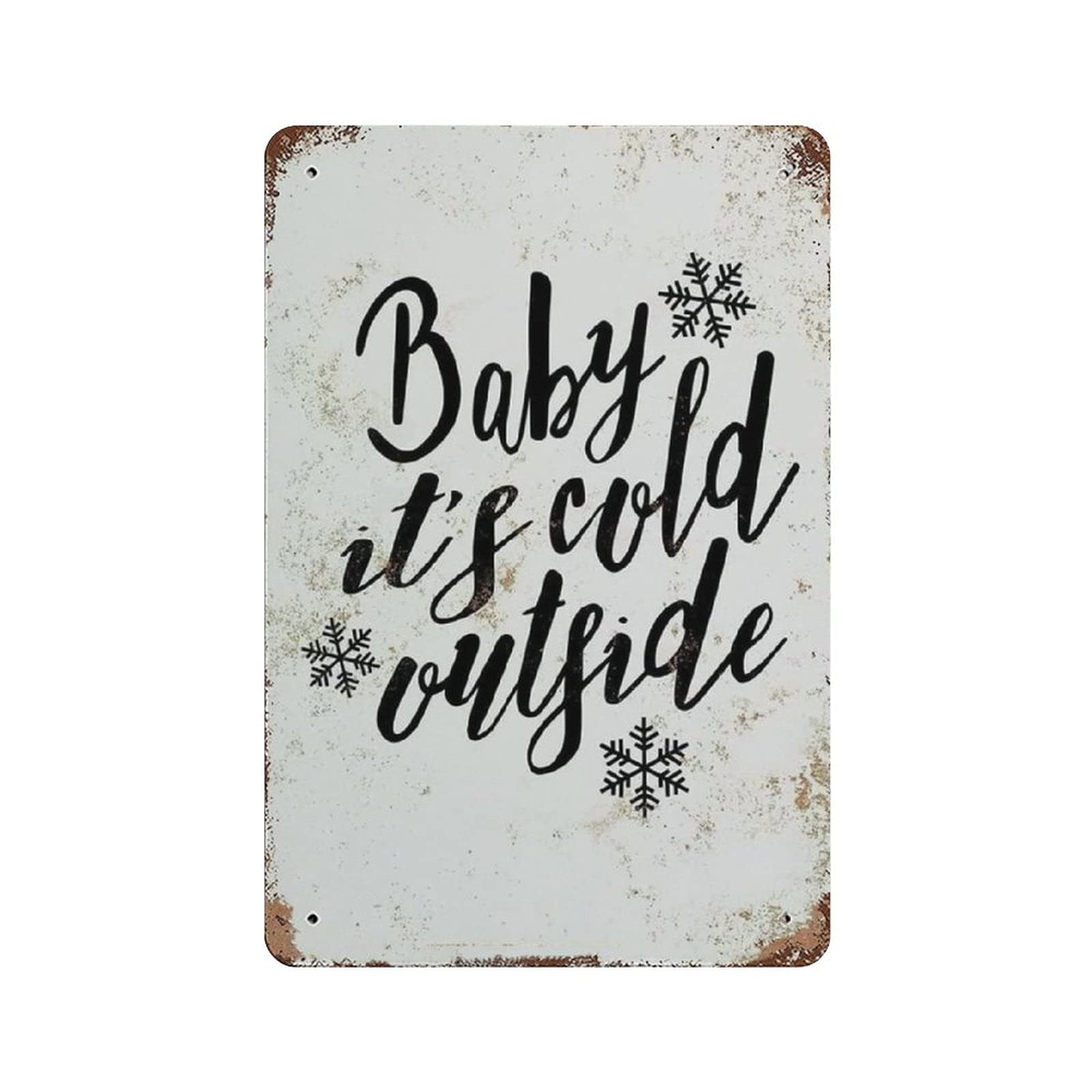 Metal Tin Sign Baby It's Cold Outside Vintage Tin Poster Metal Sign Wall Decoration Country Kitchen Home Garage Decor 12"x8"