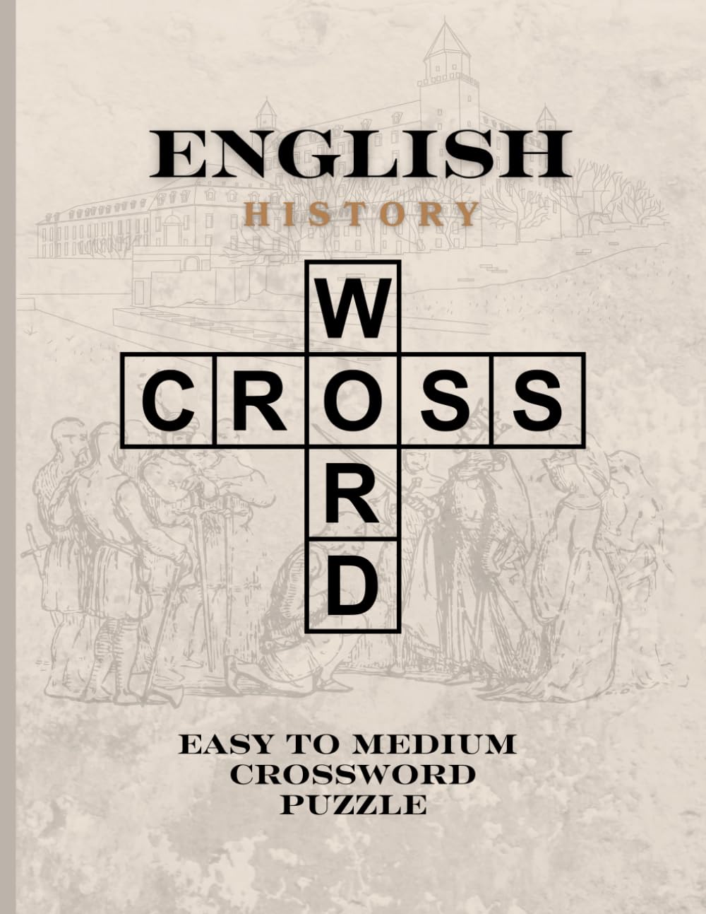 English History Crossword Puzzle: Easy to Medium Crossword Puzzles for History Lovers