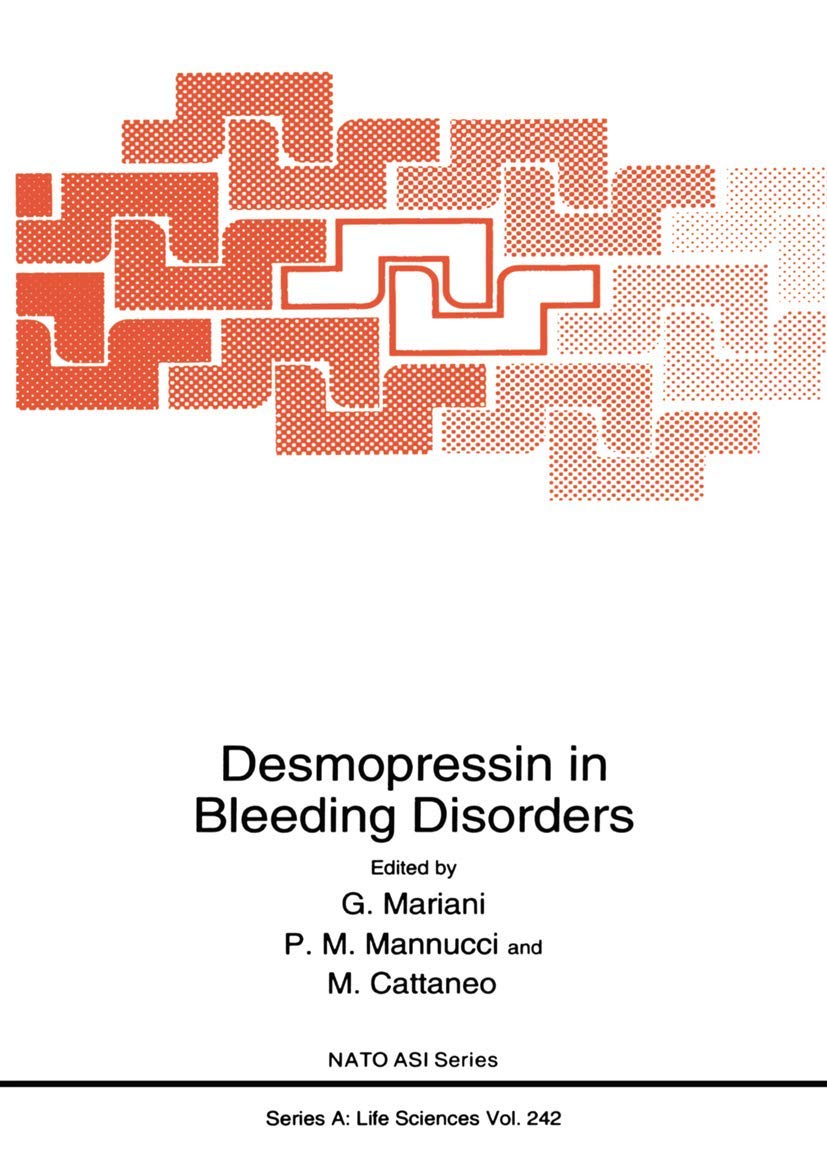Desmopressin in Bleeding Disorders: 242 (NATO Science Series A:, 242)
