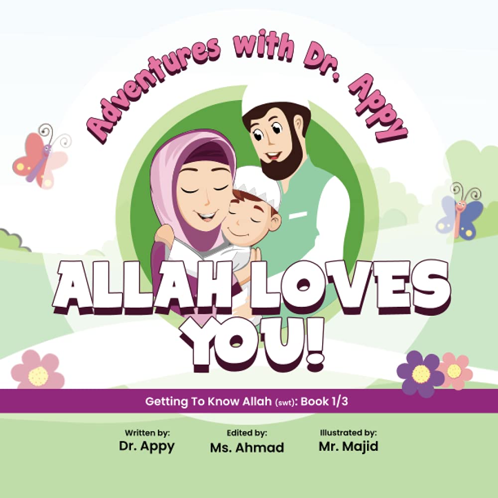Allah Loves You! (Getting To Know Allah (swt))