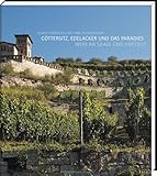 Göttersitz, Edelacker und das Paradies: Wein an Saale und Unstrut - Klaus Epperlein Fotograf: Uwe Jacobshagen 