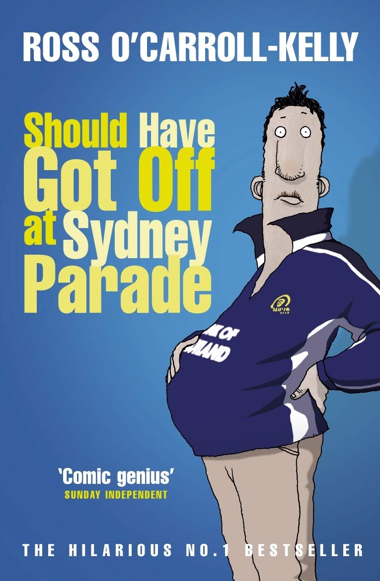 Should Have Got Off at Sydney Parade (Ross O’Carroll-Kelly, 2)