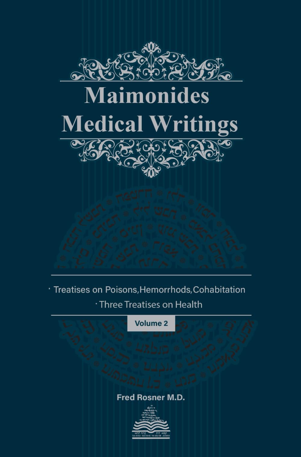 Maimonides Medical Writing: Volume II