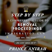 A COMPREHENSIVE GUIDE TO REMOVAL PROCEEDINGS: Understanding the Removal Process Made Simple