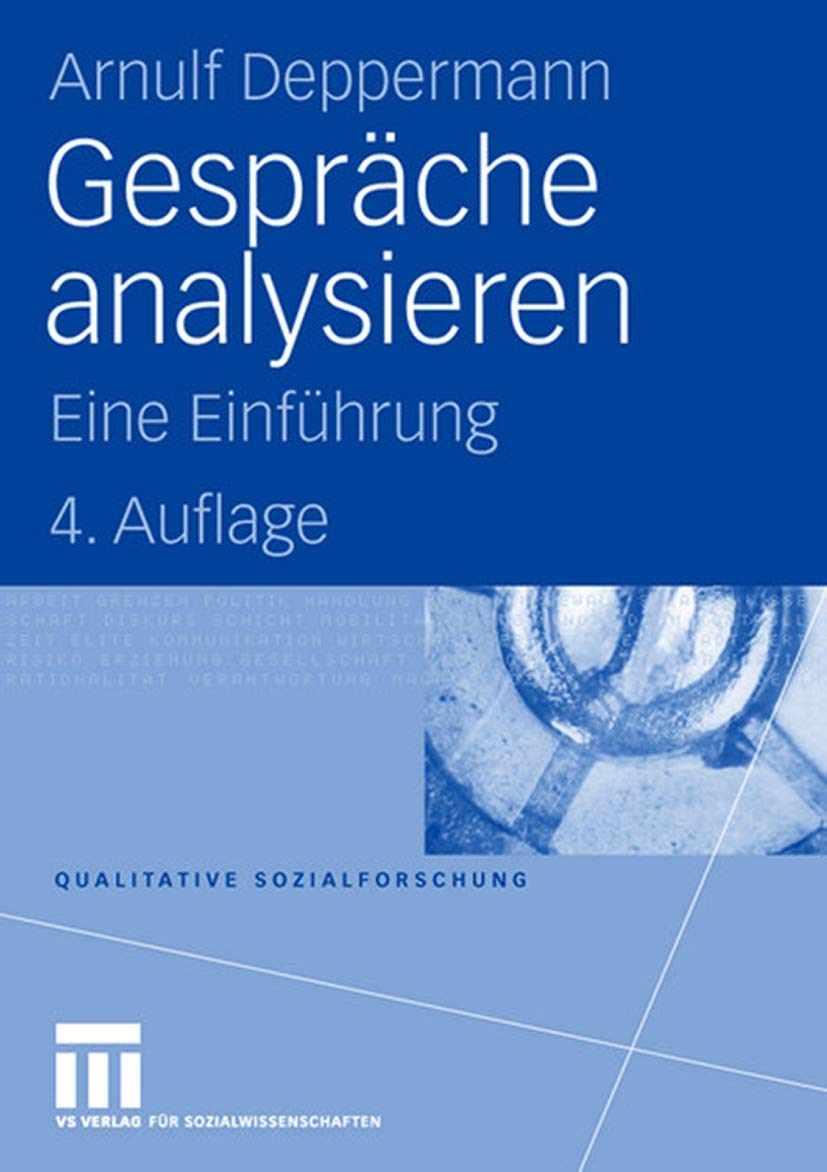 Gespräche analysieren: Eine Einführung: 3 (Qualitative Sozialforschung, 3)