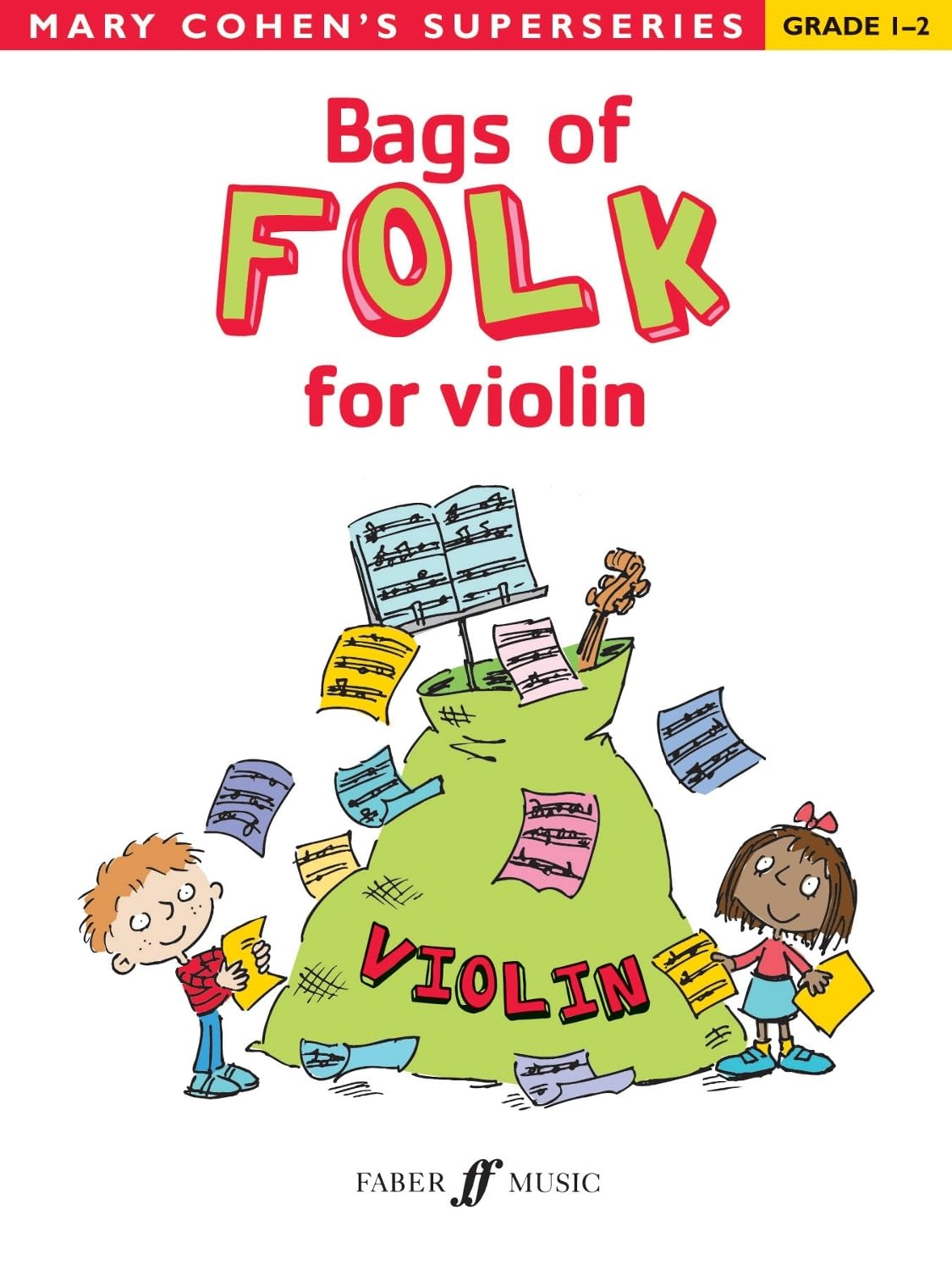 Bags of Folk for Violin: Violin Solo (Faber Edition): Mary Cohen's Superseries Grade 1-2