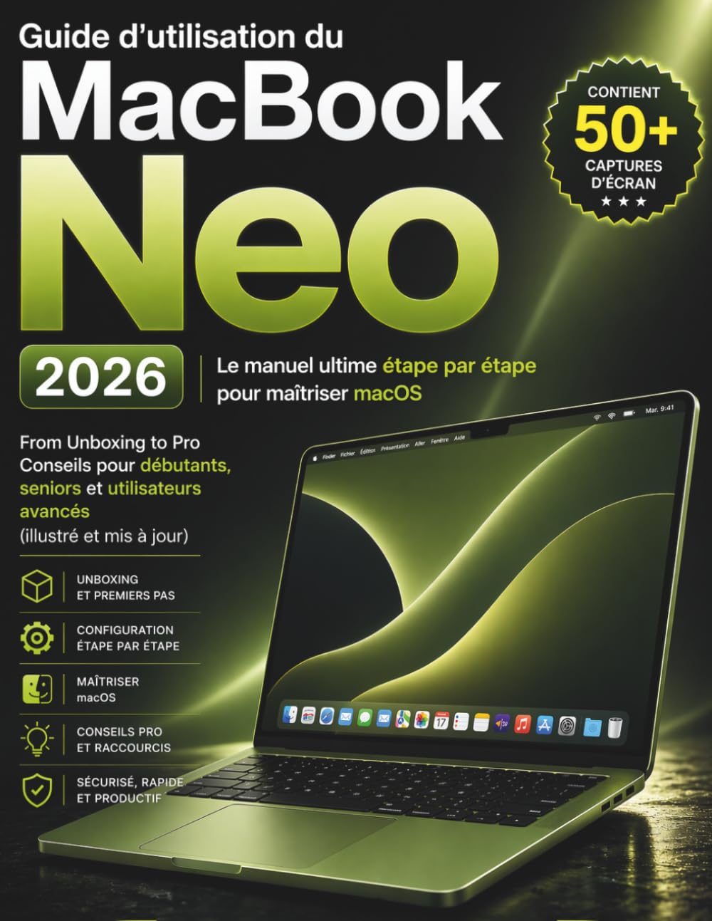 Guide d'utilisation du MacBook Neo 2026: Le manuel ultime étape par étape pour maîtriser macOSFrom Unboxing to Pro Conseils pour débutants, seniors et utilisateurs avancés (illustré et mis à jour)