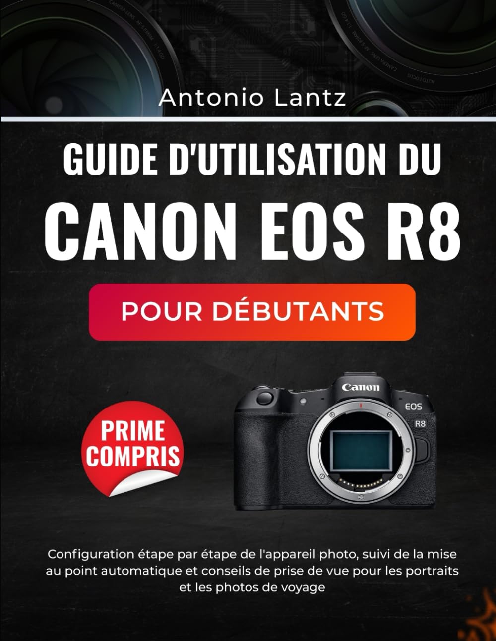 Livre Canon EOS R8 guide de photographie pour débutants en portrait et voyage
