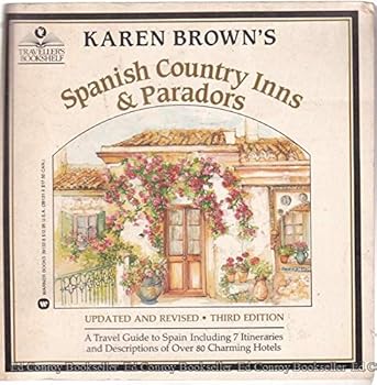 Paperback Karen Brown's Spanish Country Inns and Paradors (Karen Brown's Spain: Exceptional Places to Stay & Itineraries) Book