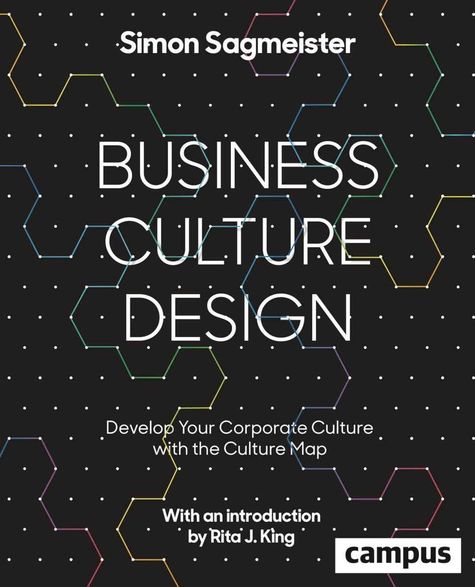 Business Culture Design (englische Ausgabe): Develop Your Corporate Culture with the Culture Map