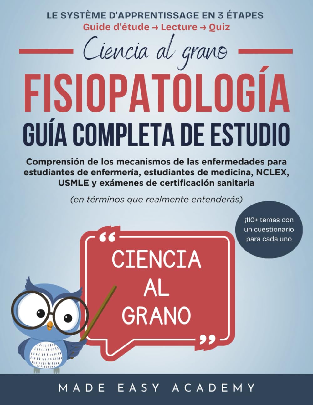 Ciencia al grano: Fisiopatología : Guía Completa de Estudio: Comprensión de los mecanismos de las enfermedades para estudiantes de enfermería, estudiantes de medicina, NCLEX y USMLE
