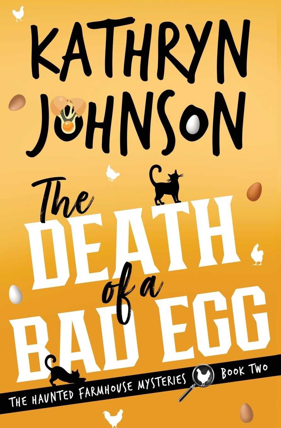 The Death of a Bad Egg: 2 (The Haunted Farmhouse Mysteries)