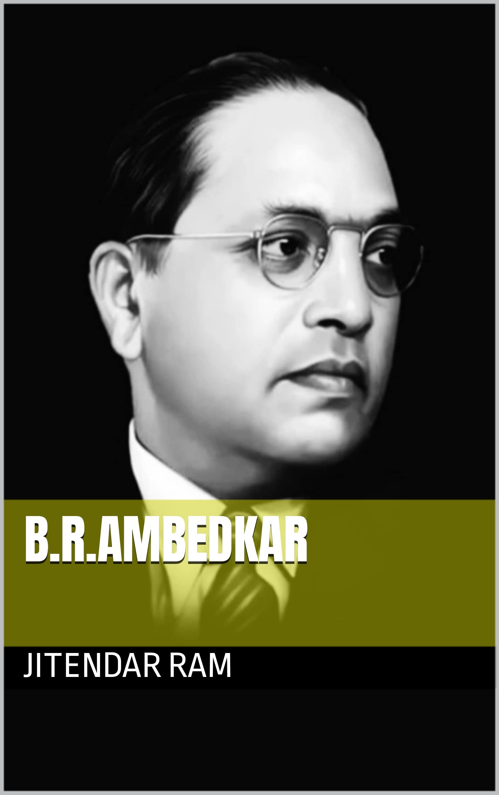 B.R.Ambedkar: A Biography