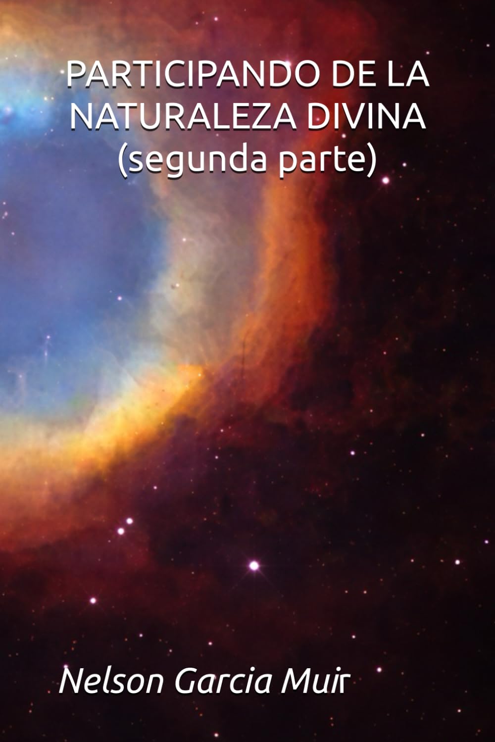 PARTICIPANDO DE LA NATURALEZA DIVINA (segunda parte): 2 (Umbrales de lo eterno)