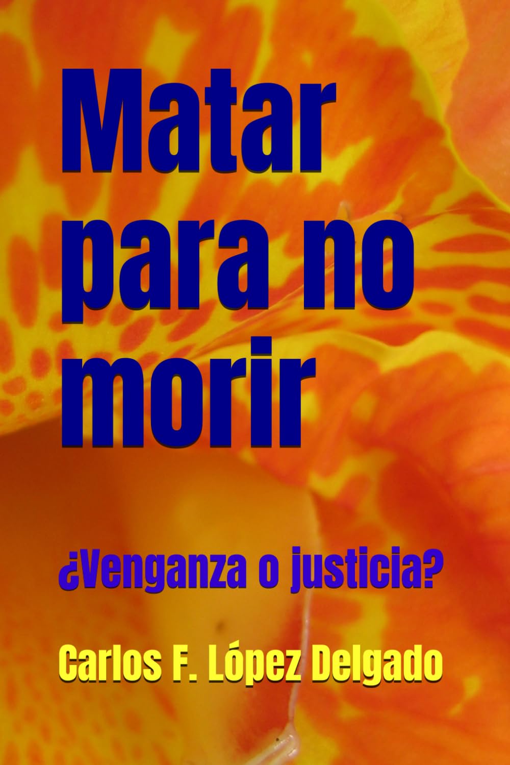 Matar para no morir: ¿Venganza o justicia?