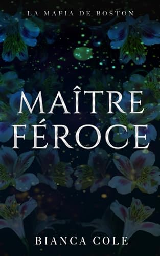 Maître Féroce: Une romance sombre mafia