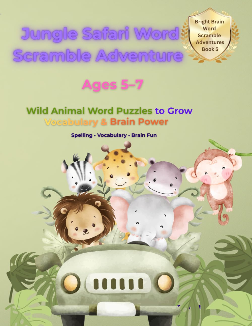 Jungle Safari Word Scramble Adventure: Wild Animal Word Puzzles to Grow Vocabulary and Brain Power (Bright Brain Word Scramble Adventures)