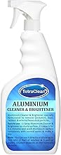 TetraClean Aluminium Cleaner and Brightener | Remove Oxidation, Dust, Cement and Heavy Dust Particles | Clean & Restore Stainless Steel, and Other Household Metal Surfaces / 500 ml