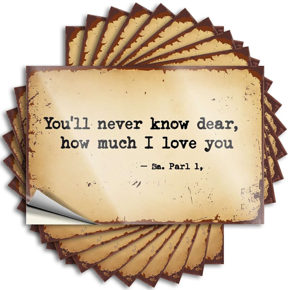 Front Door Decorations Laptop Lettering Sticker | You'll Never Know Dear, How Much I Love You. Summer Durable Vinyl Sticker Easy Apply for Alcohol(12X18CM)