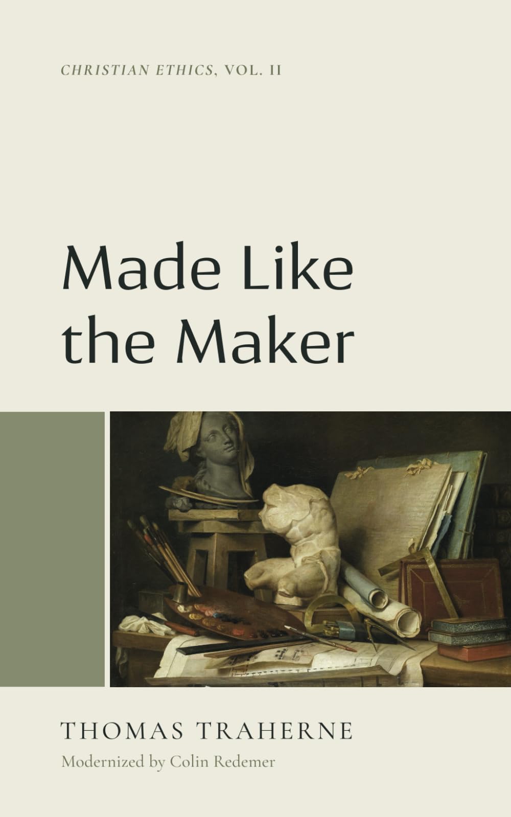 Made Like the Maker: Christian Ethics Vol. 2 (Library of Early English Protestantism)