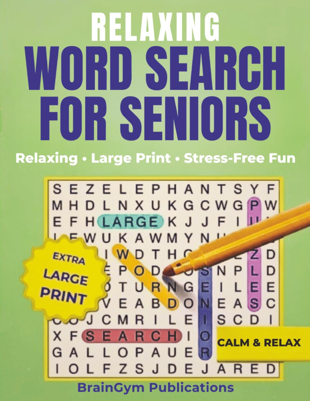 RELAXING WORD SEARCH FOR SENIORS: Relaxing • Large Print • Stress-Free Fun (Word Search for Senior - Memory Boosting Series)