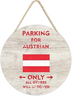 Austria Flag Round Sign For Front Door Decor,parking for Austrian Only All Others Will Be Towed Wooden Sign 8"x 8" Round Wood Hanging Door Sign Decoration for Wall Rustic Decor