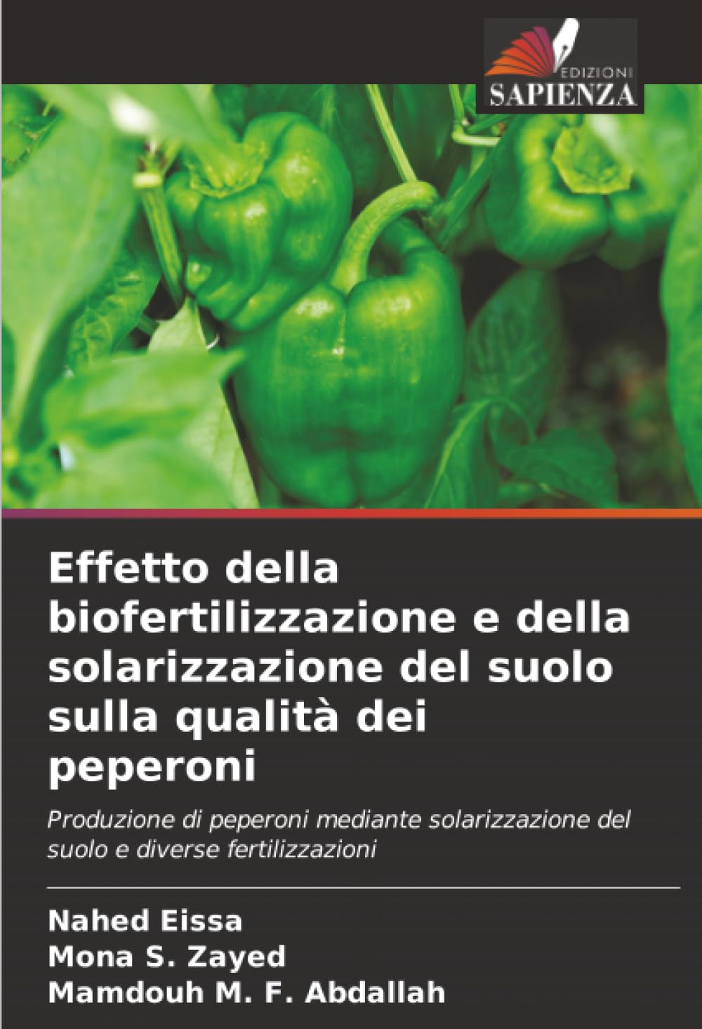 Effetto della biofertilizzazione e della solarizzazione del suolo sulla qualità dei peperoni: Produzione di peperoni mediante solarizzazione del suolo e diverse fertilizzazioni