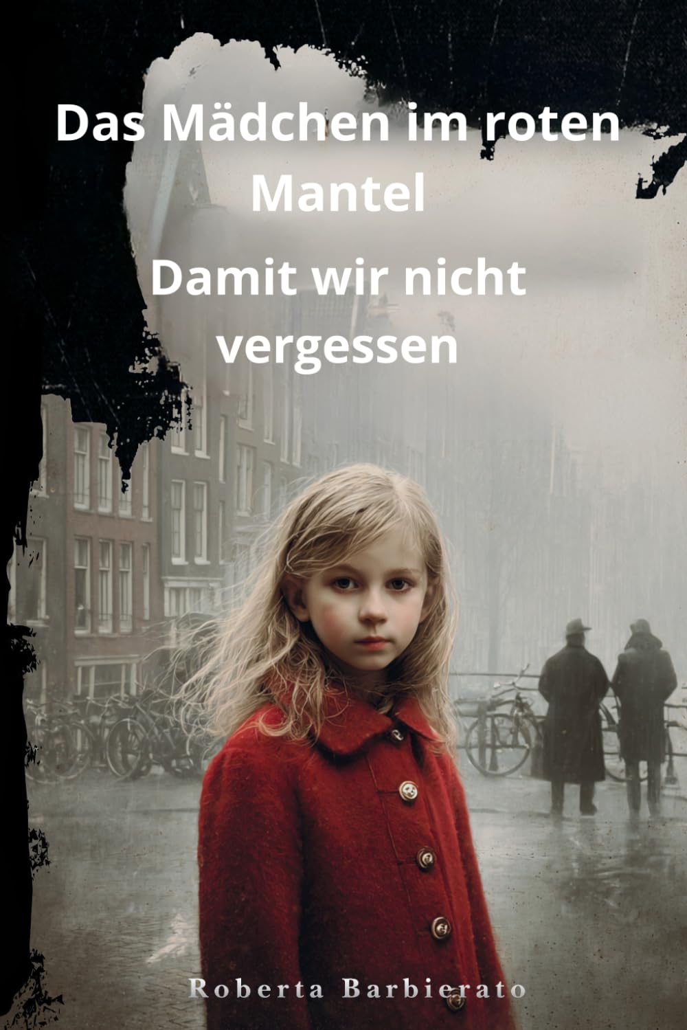Das Mädchen mit dem roten Mantel: um nicht zu vergessen