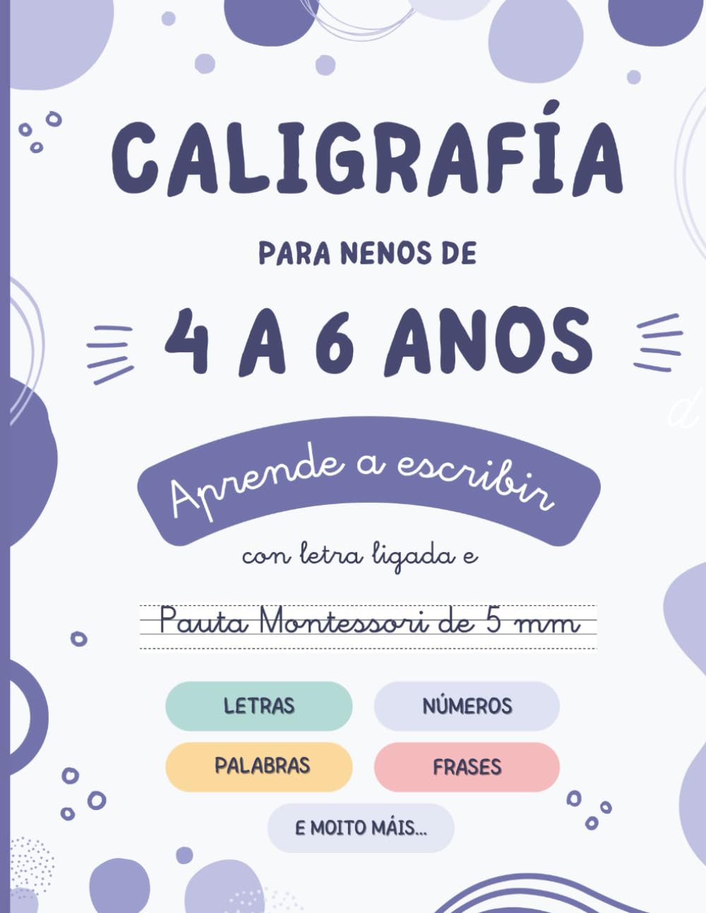 Caligrafía para nenos de 4 a 6 anos: Aprende a escribir con letra ligada e pauta Montessori 5mm