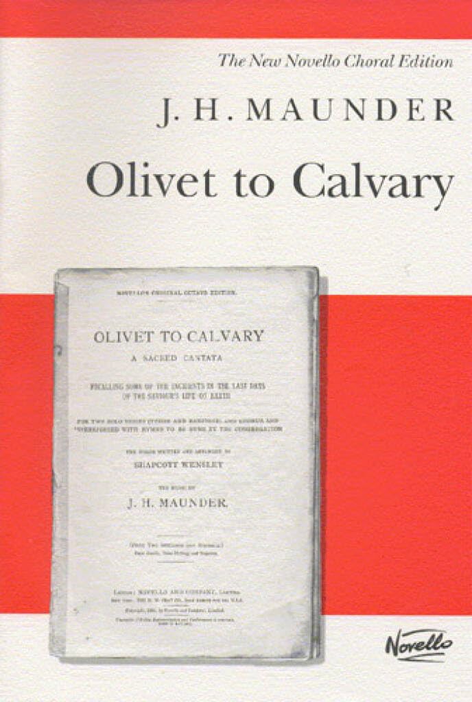 From Olivet to Calvary. Mixed Choir And Accomp.. Part