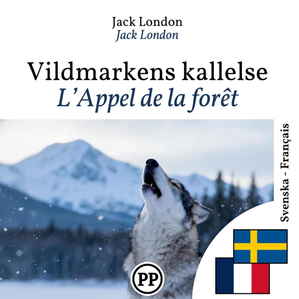 L’Appel de la forêt: livre bilingue suédois français (pour apprendre le suédois)