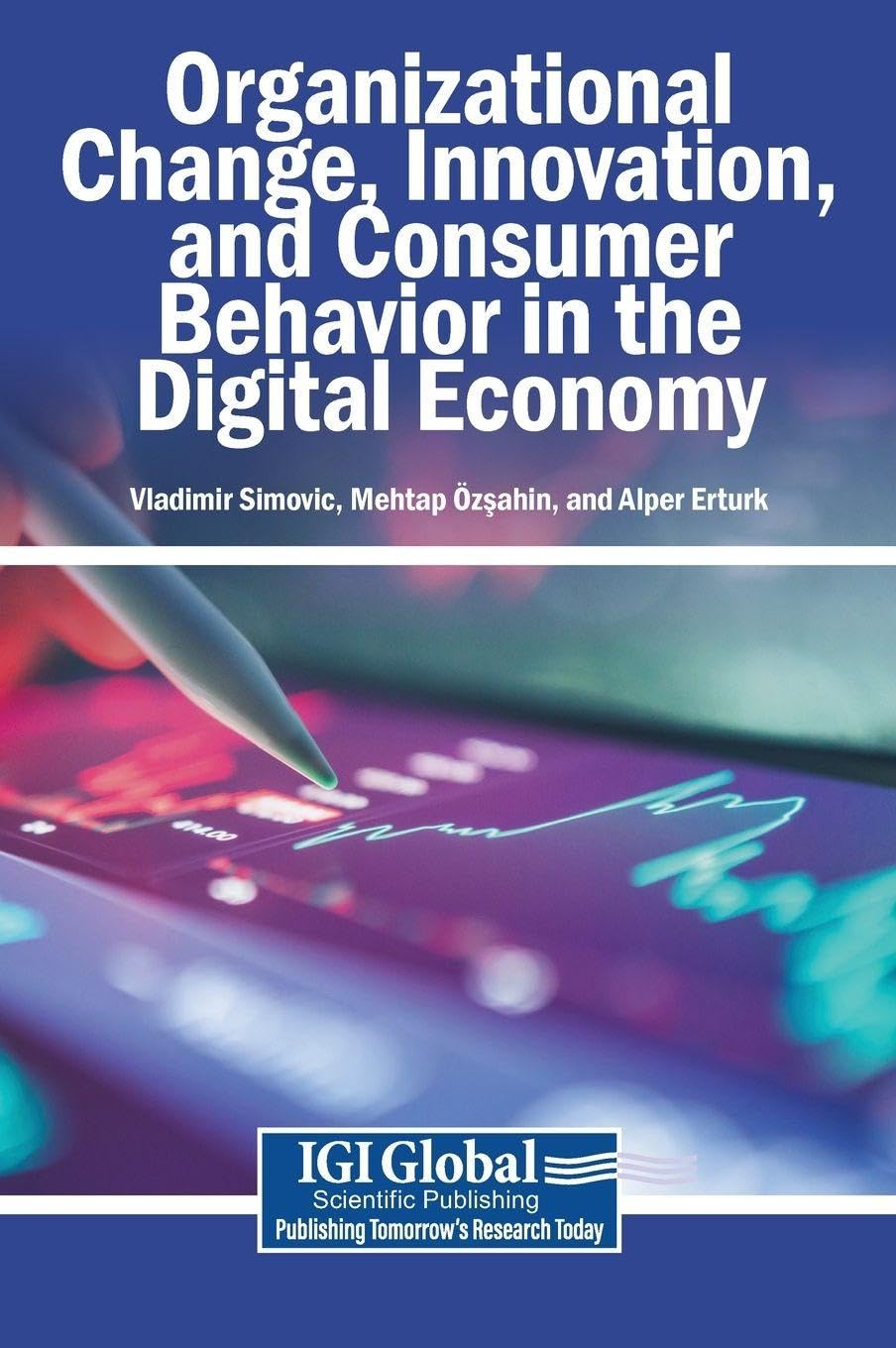 Organizational Change, Innovation, and Consumer Behavior in the Digital Economy