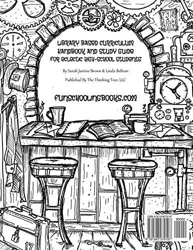 Do-It-Yourself - Homeschooling Handbook - Library Based Curriculum: Journal and Study Guide For Eclectic High-School Students