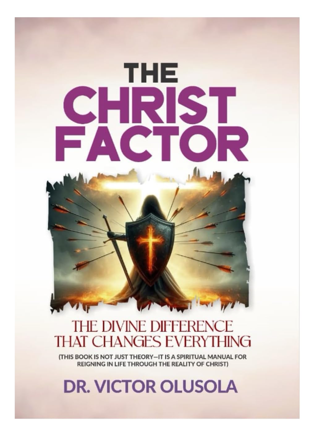 THE CHRIST FACTOR: The divine difference that changes everything