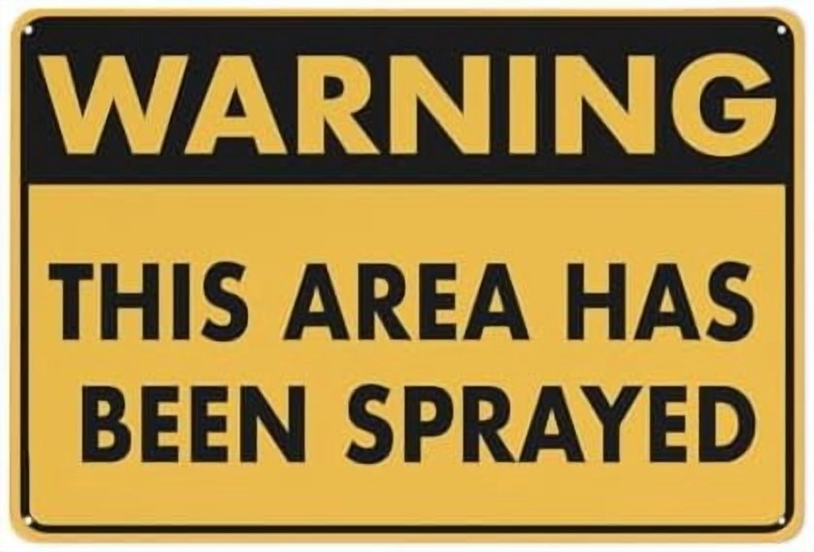(2-Pack) Warning Metal Tin Sign This Area Has Been Sprayed Sign 8 X 12 Inches Rust Free - Uv Protected,Weatherproof And Fade Resistant