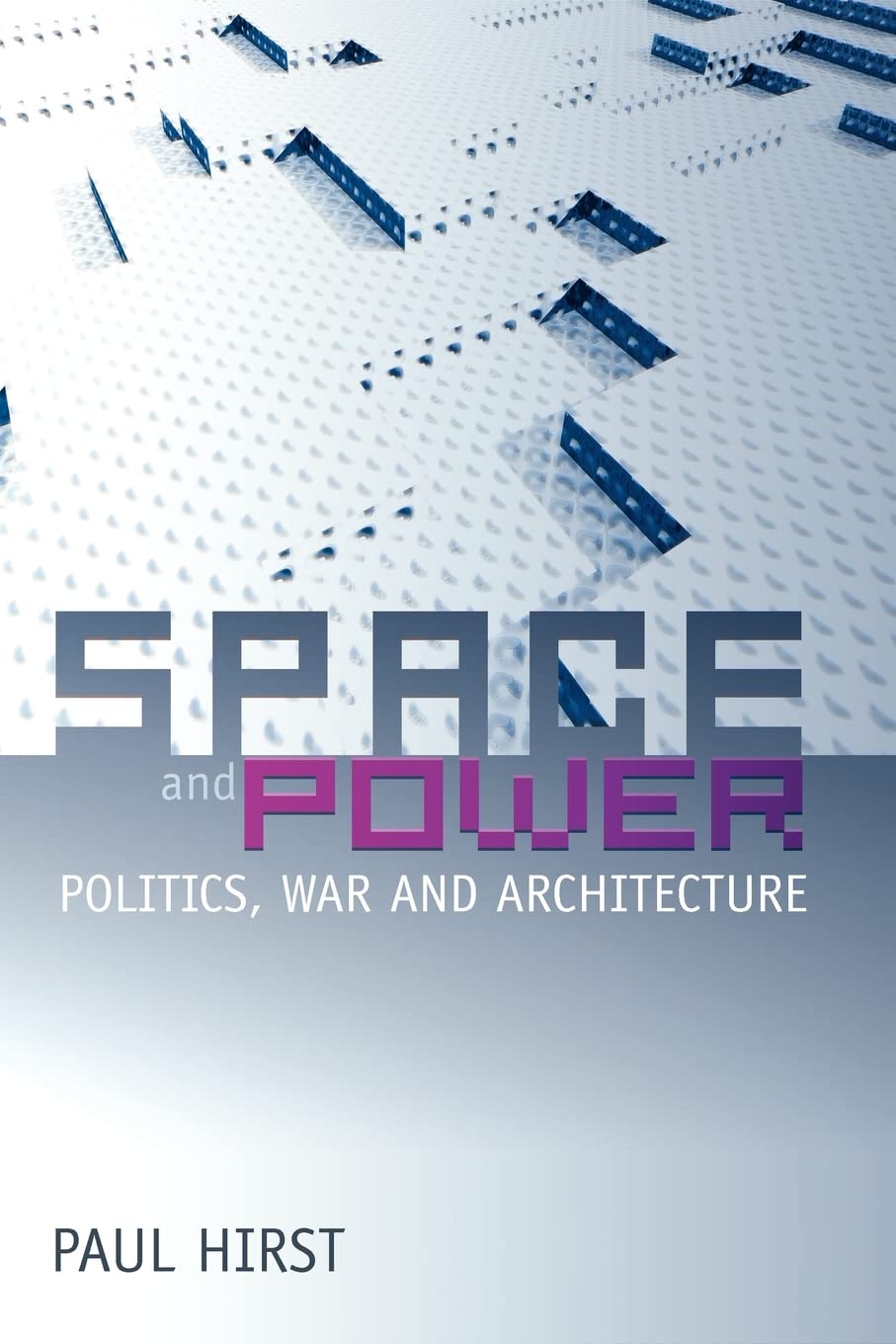 Space and Power: Politics, War and Architecture